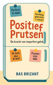 Positief prutsen - Bas Brizant - ebook