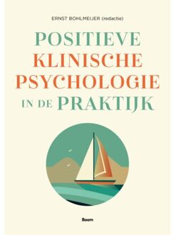 Positieve Klinische Psychologie In De Praktijk