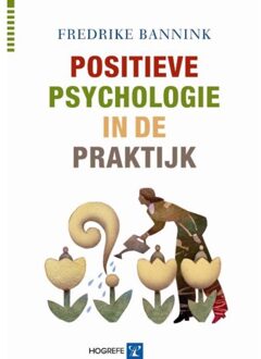Positieve psychologie in de praktijk - Boek Fredrike Bannink (9079729175)