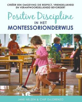 Positive Discipline in het montessorionderwijs -  Chip Delorenzo, Jane Nelsen (ISBN: 9789492618863)