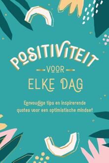 Positiviteit Voor Elke Dag