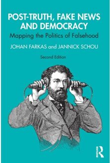 Post-Truth, Fake News And Democracy - Johan (Malmo University Farkas