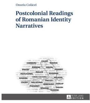 Postcolonial Readings of Romanian Identity Narratives