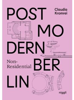 Postmodern Non-Residential Berlin - Claudia Kromrei