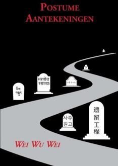 Postume Aantekeningen - Wei Wu Wei