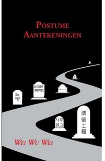 Postume Aantekeningen - Wei Wu Wei