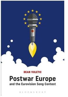 Postwar Europe and the Eurovision Song Contest