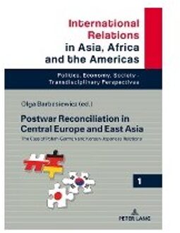 Postwar Reconciliation in Central Europe and East Asia