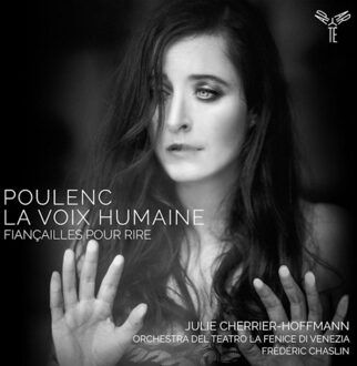 Poulenc: La Voix Humaine/Fiancailles Pour Rire - Cherrier-hoffmann, Julie