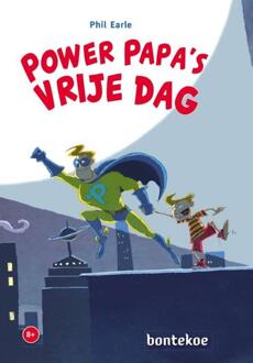 Power Papa’s vrije dag -  Phil Earle (ISBN: 9789463525343)