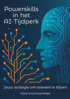 Powerskills in het AI-Tijdperk -  Hans Krommenhoek (ISBN: 9789465119830)