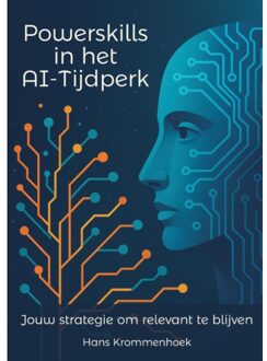 Powerskills In Het Ai-Tijdperk - Hans Krommenhoek