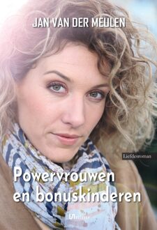 Powervrouwen en bonuskinderen -  Jan van der Meulen (ISBN: 9789464938814)