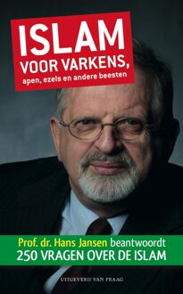 Praag, Uitgeverij Van Islam voor varkens, apen, ezels en andere beesten - eBook Hans Jansen (9049024270)