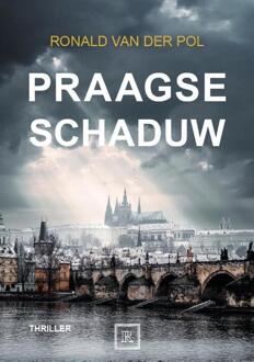 Praagse Schaduw -  Ronald van der Pol (ISBN: 9789090397764)