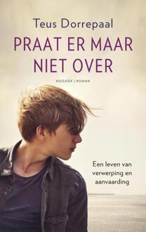 Praat er maar niet over - Boek Teus Dorrepaal (902395596X)