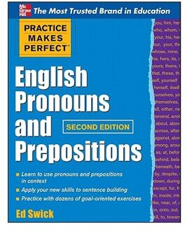 Practice Makes Perfect English Pronouns And Prepositions, Second Edition - Ed Swick