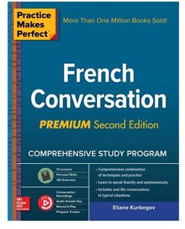 Practice Makes Perfect: French Conversation, Premium Second Edition - Eliane Kurbegov