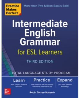 Practice Makes Perfect: Intermediate English Grammar For Esl Learners, Third Edition - Robin Torres-Gouzerh