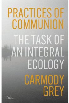 Practices Of Communion - Carmody Grey