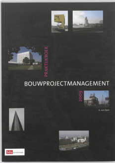 Praktijkboek bouwprojectmanagement - Boek Arend van Dam (9012128552)