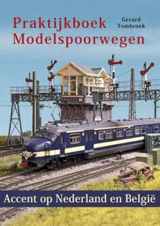 Praktijkboek Modelspoorwegen - Gerard Tombroek