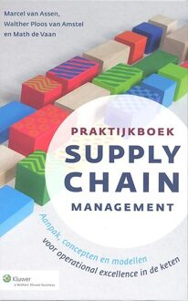 Praktijkboek Supply Chain Management - Marcel van Assen