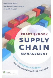 Praktijkboek Supply Chain Management - Marcel van Assen