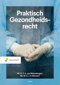 Praktisch Gezondheidsrecht -  D.Y.A. van Meersbergen, M.C.I.H. Biesaart (ISBN: 9789001048518)