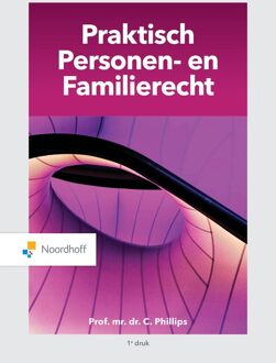Praktisch Personen- en Familierecht - Mr. C Phillips - ebook