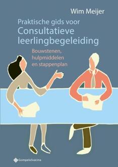 Praktische Gids Voor Consultatieve Leerlingbegeleiding - Wim Meijer