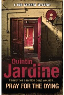 Pray for the Dying (Bob Skinner series, Book 23)