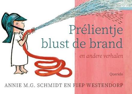 Prélientje blust de brand -  Annie M.G. Schmidt (ISBN: 9789045132006)