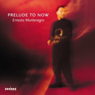 Prelude To Now - Ernesto Montenegro