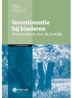 Prelum Uitgevers Incontinentie Bij Kinderen - Kindergeneeskunde - M. Groeneweg