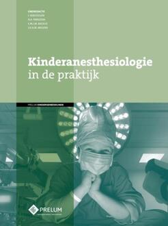 Prelum Uitgevers Kinderanesthesiologie In De Praktijk - I. Versteijlen