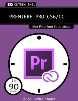 Premiere PRO CS6/CC - eBook Ulco Schuurmans (9059406761)
