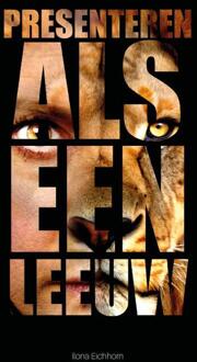 Presenteren als een Leeuw -  Ilona Eichhorn (ISBN: 9789465092959)