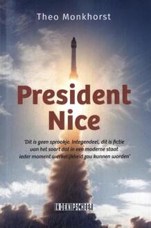 President Nice -  Theo Monkhorst (ISBN: 9789493368132)