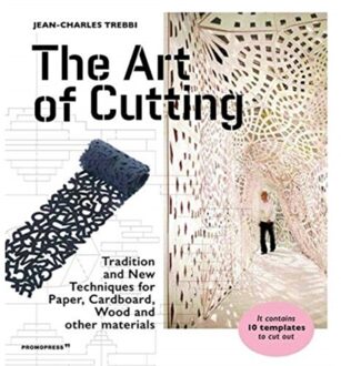 Prestel Art Of Cutting: Traditional And New Techniques - Jean-Charles Trebbi