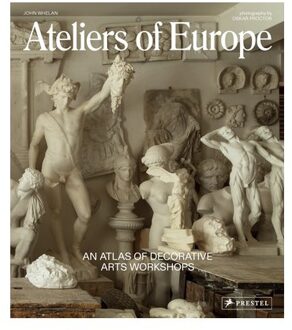 Prestel Ateliers Of Europe : An Atlas Of Decorative Arts Workshops - Whelan J