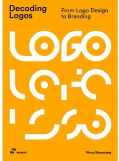Prestel Decoding Logos: From Logo Design To Branding - Wang Shaoqiang
