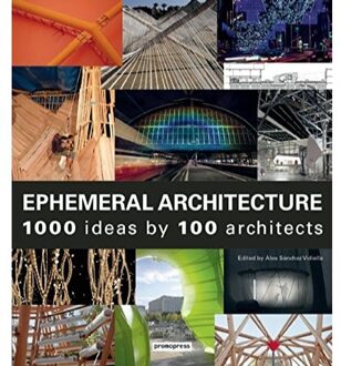 Prestel Ephemeral Architecture : 1000 Ideas by 100 Architects