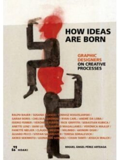 Prestel How Ideas Are Born: Graphic Designers On Creative Processes - Miguel Angel Perez Areaga
