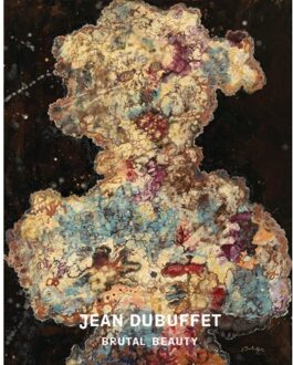 Prestel Jean Debuffet: Brutal Beauty - Eleanor Nairne