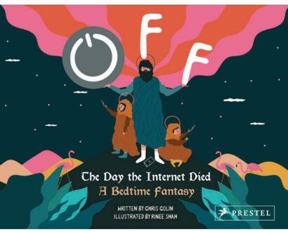 Prestel Off: The Day The Internet Dies - Chris Colin
