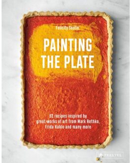 Prestel Painting The Plate: 52 Recipes Inspired By Great Works Of Art - Felicity Souter