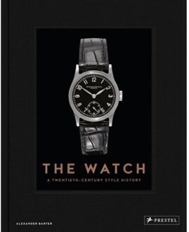 Prestel The Watch : A Twentieth Century Style History - Alexander Barter