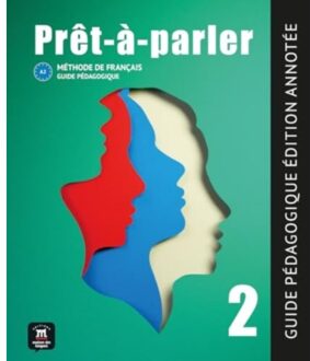 Pret-A-Parler 2 - Guide Pedagogique - Edition Annotee (A2) - Collectif