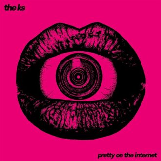 Pretty On The Internet - The K's